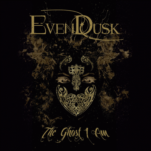EvenDusk : The Ghost I Am